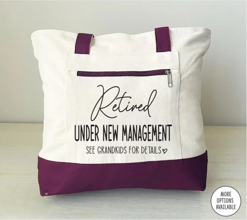 Retirement Gift, Retired Under New Management, Zippered Tote, Funny Retirement Present, Grandma Gift, Mother's Day Gift