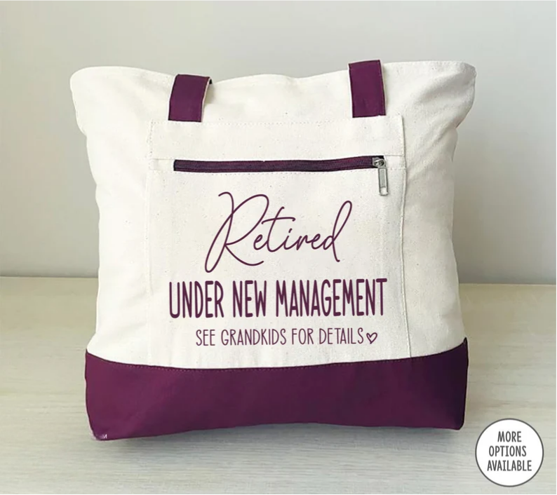 Retirement Gift, Retired Under New Management, Zippered Tote, Funny Retirement Present, Grandma Gift, Mother's Day Gift
