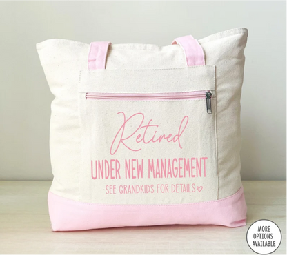 Retirement Gift, Retired Under New Management, Zippered Tote, Funny Retirement Present, Grandma Gift, Mother's Day Gift