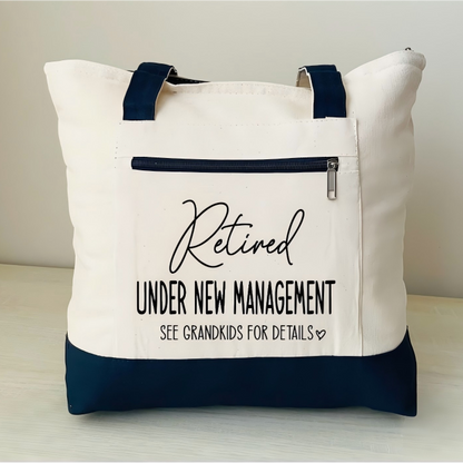 Retirement Gift, Retired Under New Management, Zippered Tote, Funny Retirement Present, Grandma Gift, Mother's Day Gift