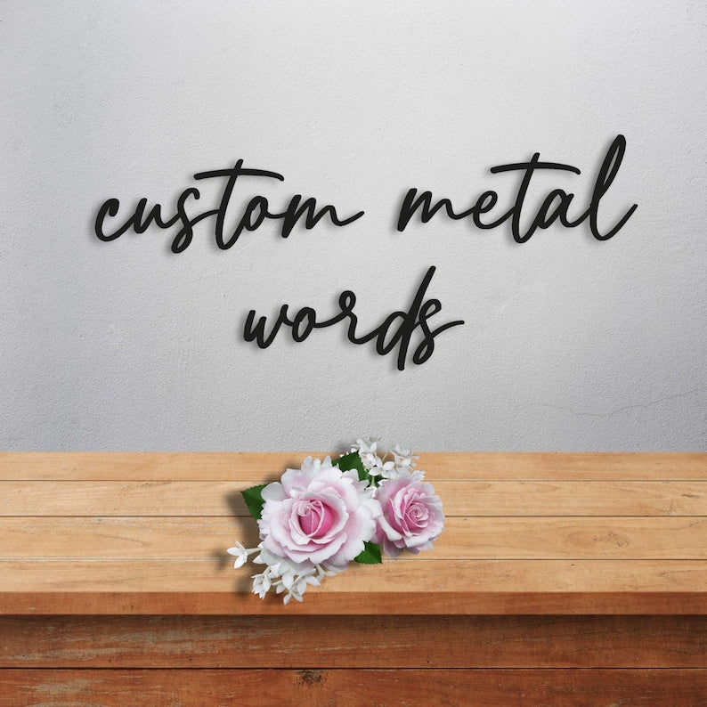 Custom Metal Word, Your Custom Text, Custom Name Script Metal Sign, Personalized Wall Decor, Housewarming Gift