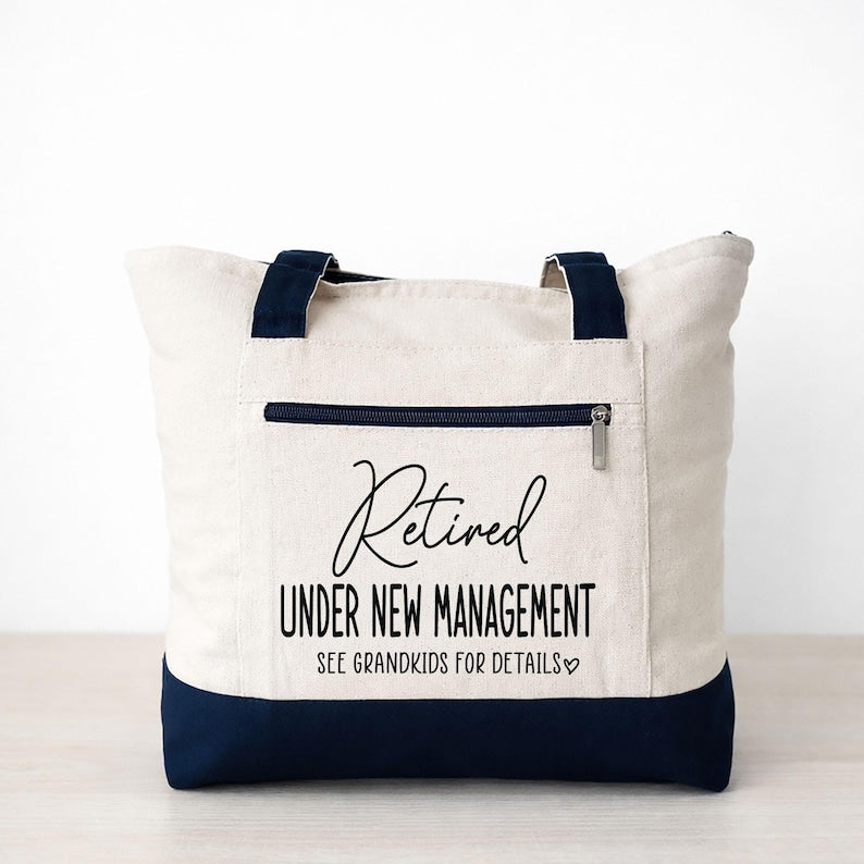 Retirement Gift, Retired Under New Management, Zippered Tote, Funny Retirement Present, Grandma Gift, Mother's Day Gift